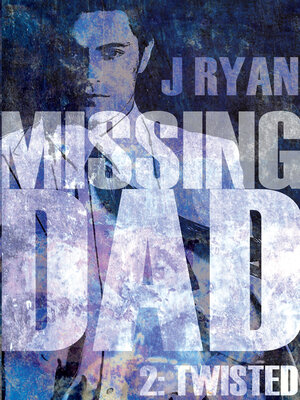 cover image of Missing Dad 2: Twisted
